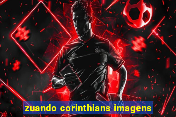 zuando corinthians imagens